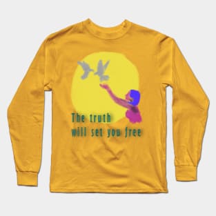 The truth will set you free Long Sleeve T-Shirt